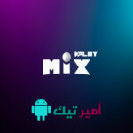 تحميل تطبيق MixPlay TV مهكر 2026 أخر اصدار للاندرويد APK لمشاهدة القنوات والمباريات